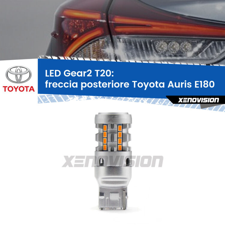 FINE SERIE: NO GARANZIA <strong>Freccia posteriore LED no-spie per Toyota Auris</strong> E180 2015 - 2018. Lampada <strong>T20</strong> modello Gear2 no Hyperflash.