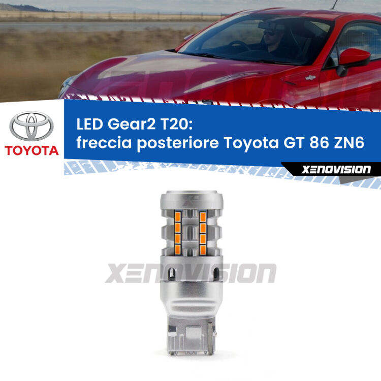 FINE SERIE: NO GARANZIA <strong>Freccia posteriore LED no-spie per Toyota GT 86</strong> ZN6 2012 - 2020. Lampada <strong>T20</strong> modello Gear2 no Hyperflash.