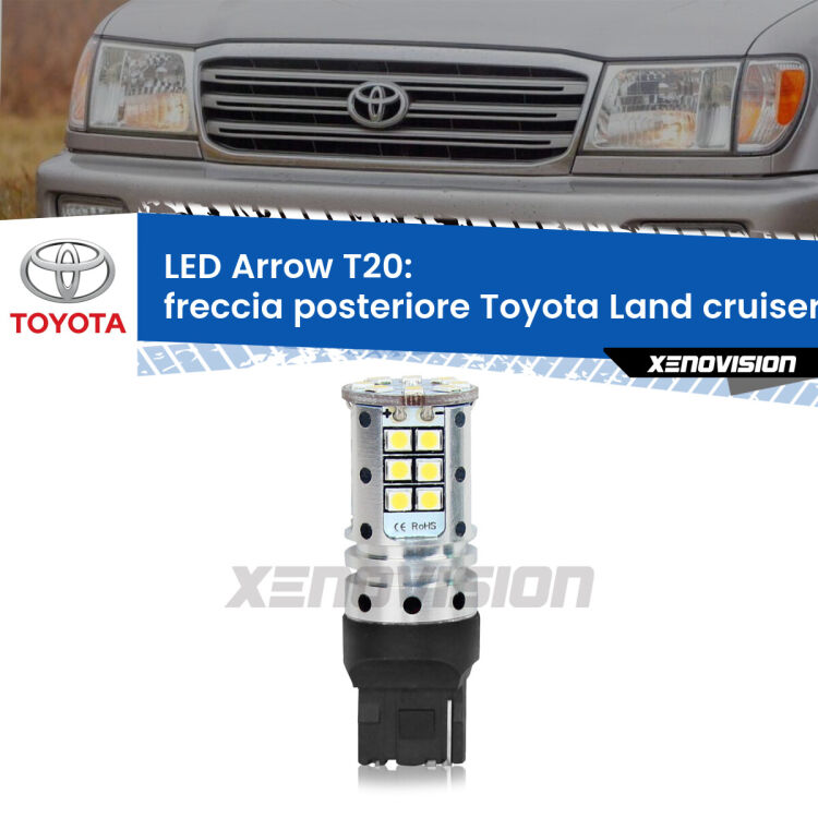 <strong>Freccia posteriore LED no-spie per Toyota Land cruiser</strong> J100 1998 - 2002. Lampada <strong>T20</strong> no Hyperflash modello Arrow.