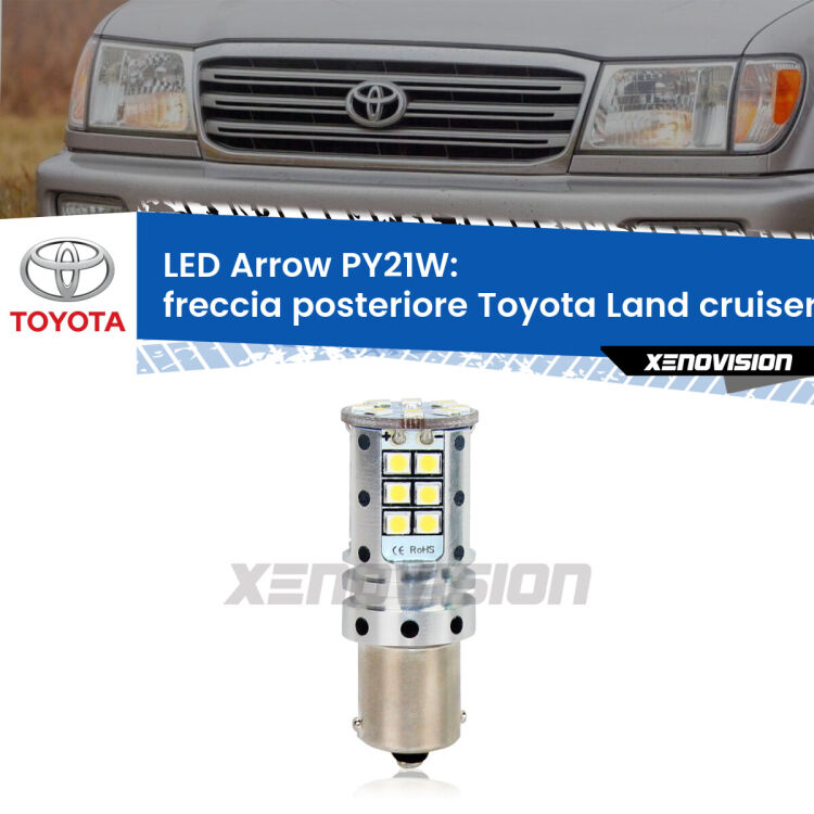 <strong>Freccia posteriore LED no-spie per Toyota Land cruiser</strong> J100 2002 - 2007. Lampada <strong>PY21W</strong> modello top di gamma Arrow.