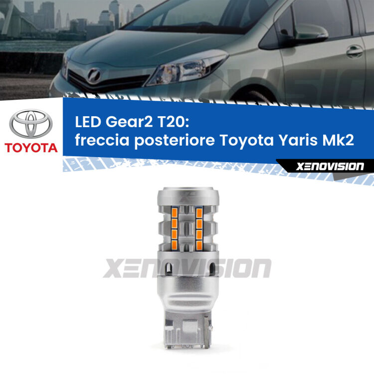 FINE SERIE: NO GARANZIA <strong>Freccia posteriore LED no-spie per Toyota Yaris</strong> Mk2 TMC. Lampada <strong>T20</strong> modello Gear2 no Hyperflash.