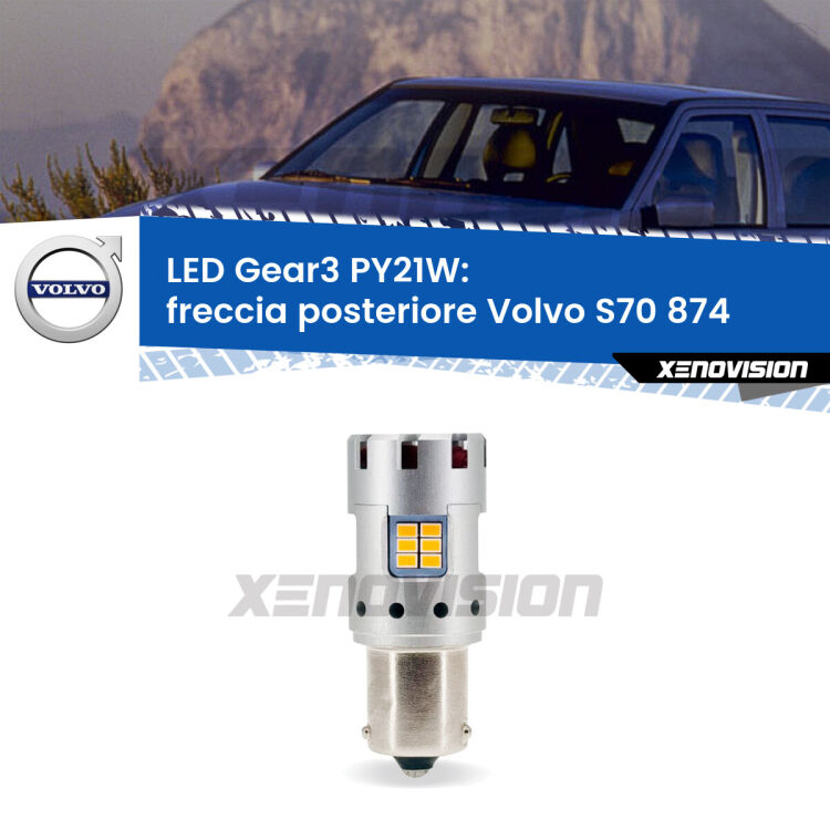 <strong>Freccia posteriore LED no-spie per Volvo S70</strong> 874 faro bianco. Lampada <strong>PY21W</strong> modello Gear3 no Hyperflash, raffreddata a ventola.