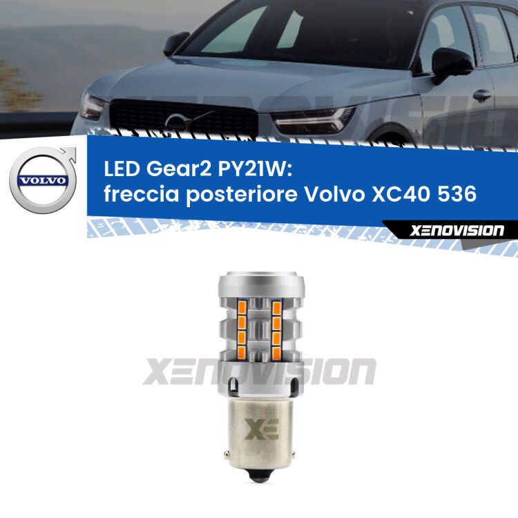 FINE SERIE: NO GARANZIA <strong>Freccia posteriore LED no-spie per Volvo XC40</strong> 536 2017 in poi. Lampada <strong>PY21W</strong> modello Gear2 no Hyperflash.