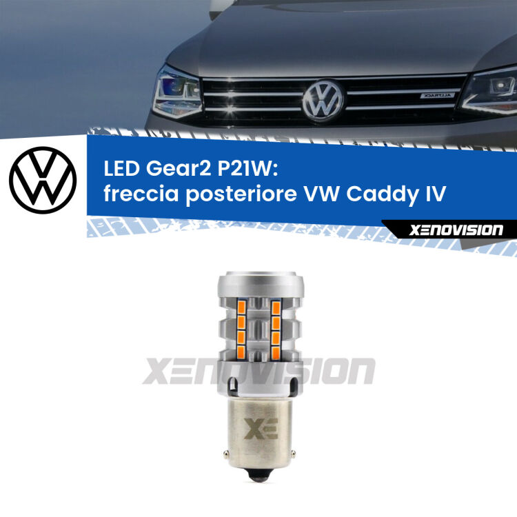 FINE SERIE: NO GARANZIA <strong>Freccia posteriore LED no-spie per VW Caddy IV</strong>  2015 - 2017. Lampada <strong>P21W</strong> modello Gear2 no Hyperflash.