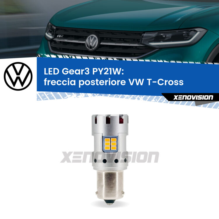 <strong>Freccia posteriore LED no-spie per VW T-Cross</strong>  in poi. Lampada <strong>PY21W</strong> modello Gear3 no Hyperflash, raffreddata a ventola.