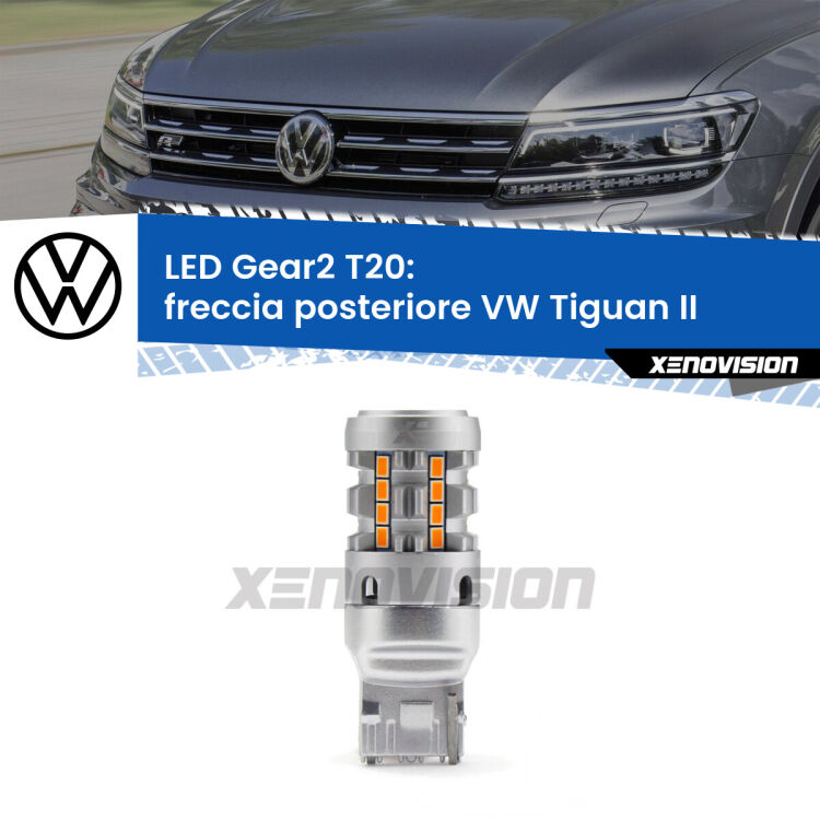 <strong>Freccia posteriore LED no-spie per VW Tiguan</strong> II 2016 in poi. Lampada <strong>T20</strong> modello Gear2 no Hyperflash.