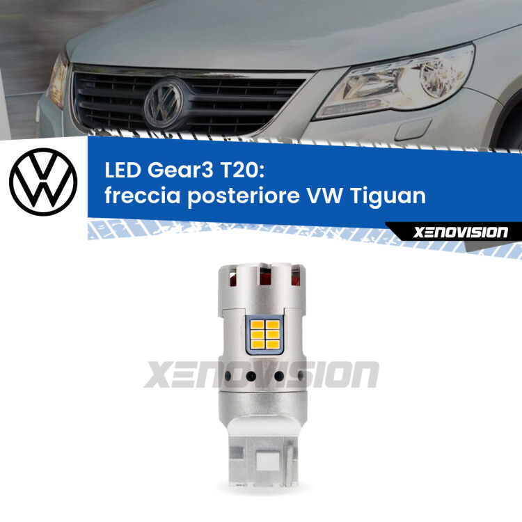 <strong>Freccia posteriore LED no-spie per VW Tiguan</strong>  prima serie. Lampada <strong>T20</strong> modello Gear3 no Hyperflash, raffreddata a ventola.