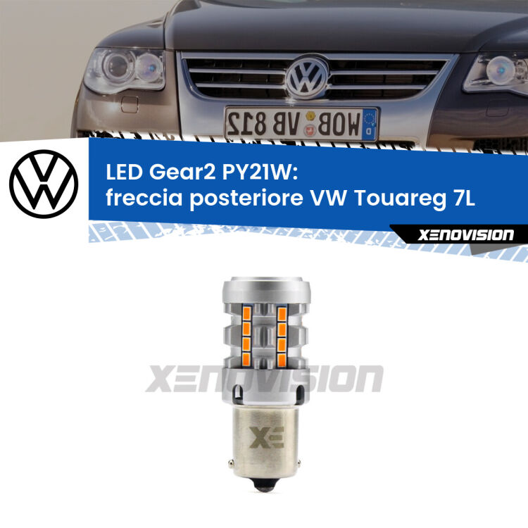 FINE SERIE: NO GARANZIA <strong>Freccia posteriore LED no-spie per VW Touareg</strong> 7L 2002 - 2010. Lampada <strong>PY21W</strong> modello Gear2 no Hyperflash.