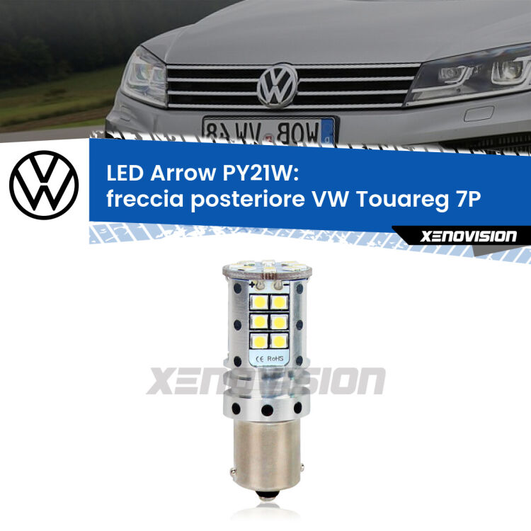 <strong>Freccia posteriore LED no-spie per VW Touareg</strong> 7P 2010 - 2018. Lampada <strong>PY21W</strong> modello top di gamma Arrow.