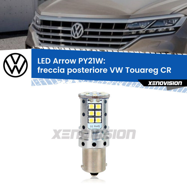 <strong>Freccia posteriore LED no-spie per VW Touareg</strong> CR 2018 in poi. Lampada <strong>PY21W</strong> modello top di gamma Arrow.