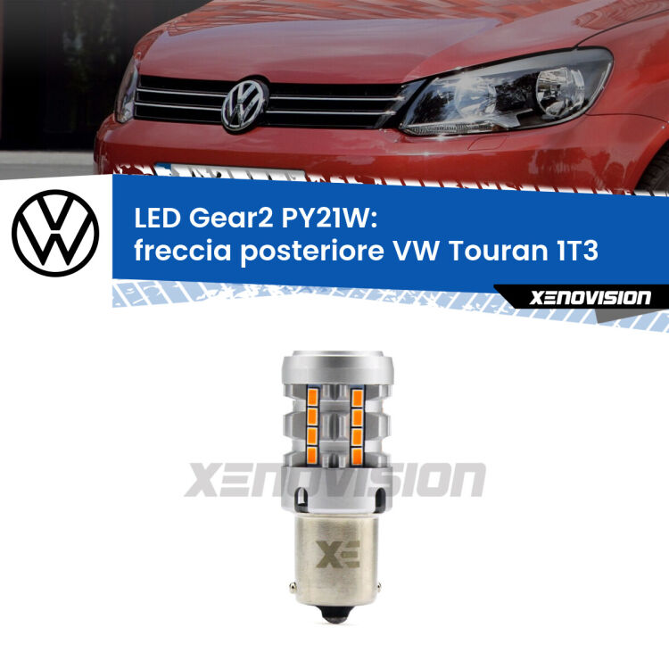 FINE SERIE: NO GARANZIA <strong>Freccia posteriore LED no-spie per VW Touran</strong> 1T3 2010 - 2015. Lampada <strong>PY21W</strong> modello Gear2 no Hyperflash.