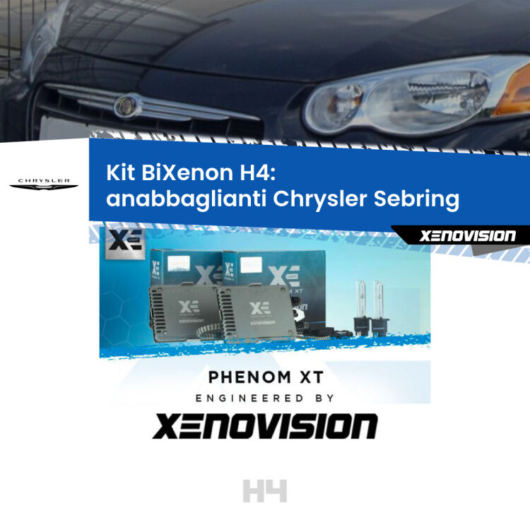 Kit Bixenon professionale H4 per Chrysler Sebring  (2001 - 2007). Taglio di luce perfetto, zero spie e riverberi. Leggendaria elettronica Canbus Xenovision. Qualità Massima Garantita.