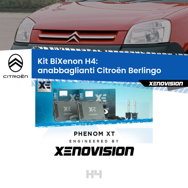 Kit Bixenon professionale H4 per Citroën Berlingo  (1996 - 2007). Taglio di luce perfetto, zero spie e riverberi. Leggendaria elettronica Canbus Xenovision. Qualità Massima Garantita.