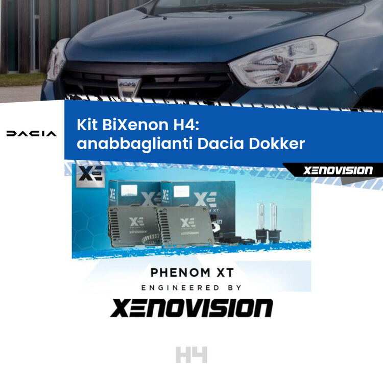 Kit Bixenon professionale H4 per Dacia Dokker  (2012 in poi). Taglio di luce perfetto, zero spie e riverberi. Leggendaria elettronica Canbus Xenovision. Qualità Massima Garantita.