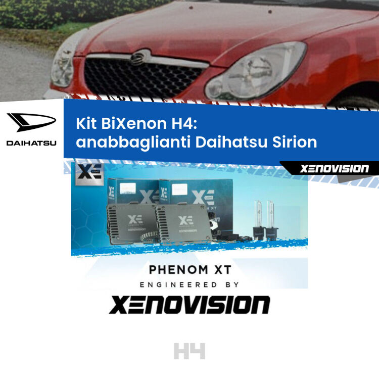 Kit Bixenon professionale H4 per Daihatsu Sirion  (2005 - 2008). Taglio di luce perfetto, zero spie e riverberi. Leggendaria elettronica Canbus Xenovision. Qualità Massima Garantita.