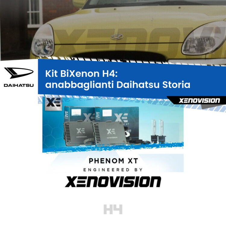 Kit Bixenon professionale H4 per Daihatsu Storia  (1998 - 2005). Taglio di luce perfetto, zero spie e riverberi. Leggendaria elettronica Canbus Xenovision. Qualità Massima Garantita.