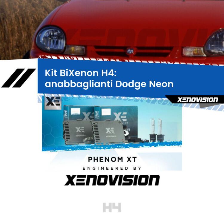 Kit Bixenon professionale H4 per Dodge Neon  (1994 - 1999). Taglio di luce perfetto, zero spie e riverberi. Leggendaria elettronica Canbus Xenovision. Qualità Massima Garantita.