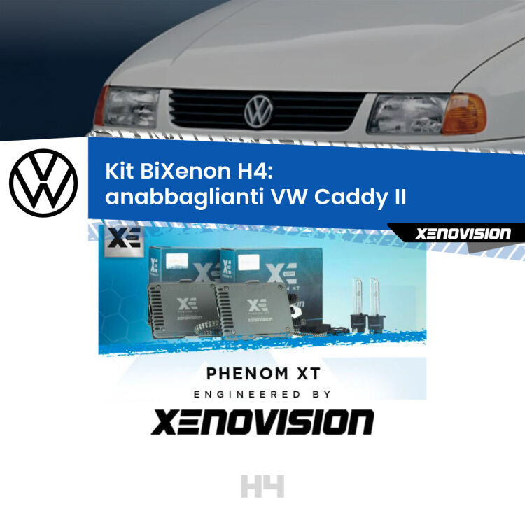 Kit Bixenon professionale H4 per VW Caddy II  (1996 - 2004). Taglio di luce perfetto, zero spie e riverberi. Leggendaria elettronica Canbus Xenovision. Qualità Massima Garantita.