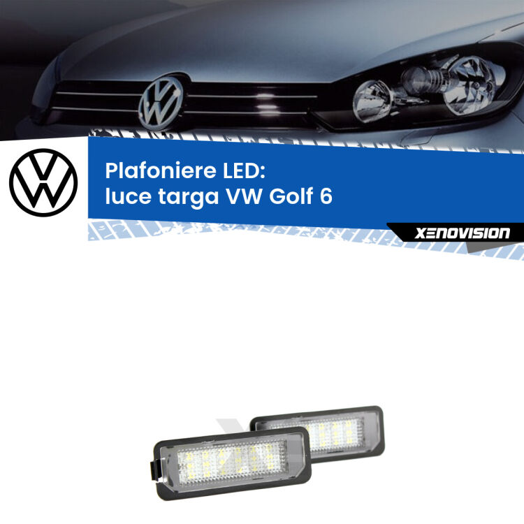 Kit plafoniere LED Luce Targa specifiche per VW Golf 6  2008 - 2011. Qualità Massima sul mercato, estremamente luminose.