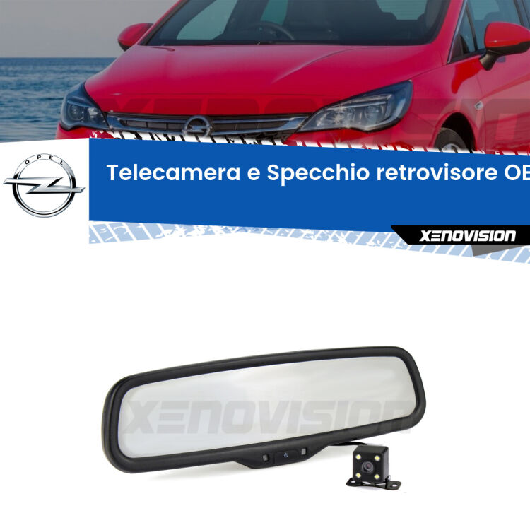 Kit Telecamera Parcheggio e Specchietto retrovisore con display invisibile incorporato per Opel Astra K B16. Da spento è indistinguibile da un retrovisore originale. Con 2 ingressi video per telecamere retromarcia, l'immagine appare in un riquadro che prima era invisibile.