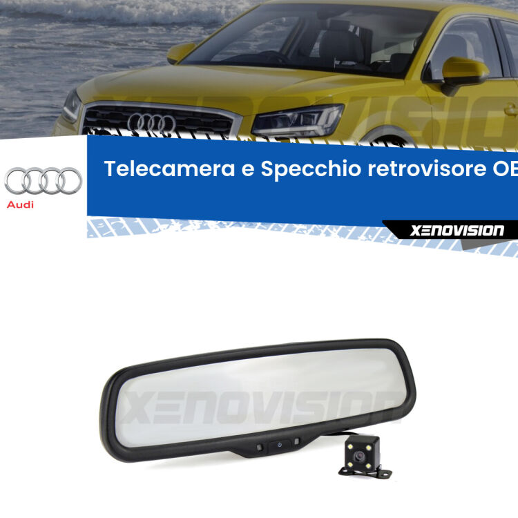 Kit Telecamera Parcheggio e Specchietto retrovisore con display invisibile incorporato per Audi Q2 . Da spento è indistinguibile da un retrovisore originale. Con 2 ingressi video per telecamere retromarcia, l'immagine appare in un riquadro che prima era invisibile.