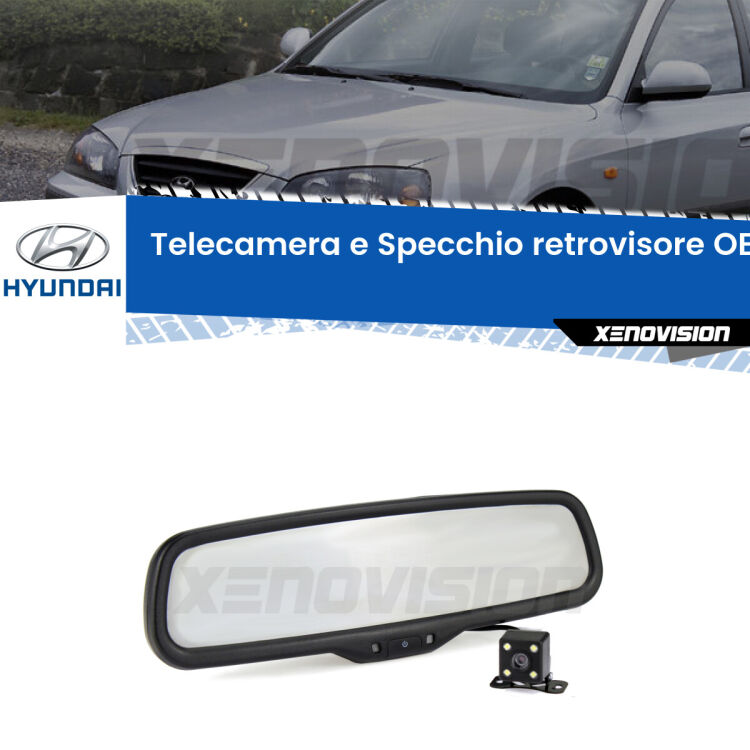 Kit Telecamera Parcheggio e Specchietto retrovisore con display invisibile incorporato per Hyundai Elantra XD. Da spento è indistinguibile da un retrovisore originale. Con 2 ingressi video per telecamere retromarcia, l'immagine appare in un riquadro che prima era invisibile.