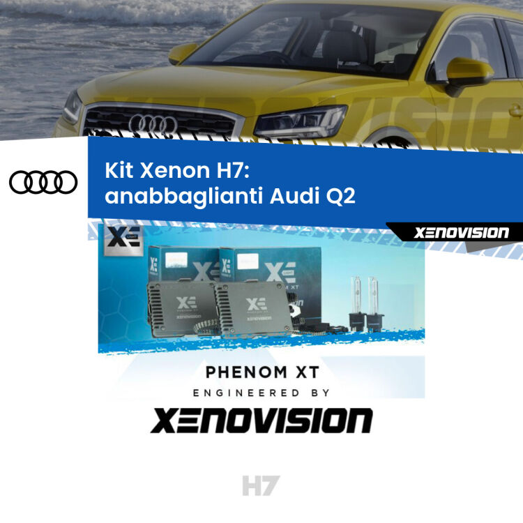 <strong>Kit Xenon H7 Professionale per Audi Q2 </strong>  (2016 - 2018). Taglio di luce perfetto, zero spie e riverberi. Leggendaria elettronica Canbus Xenovision. Qualità Massima Garantita.