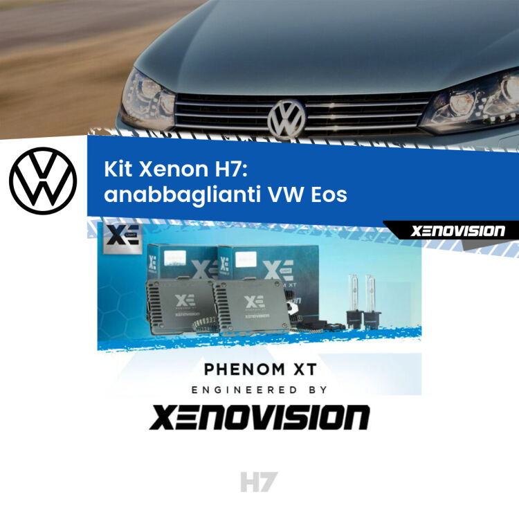 <strong>Kit Xenon H7 Professionale per VW Eos </strong>  (2006 - 2010). Taglio di luce perfetto, zero spie e riverberi. Leggendaria elettronica Canbus Xenovision. Qualità Massima Garantita.