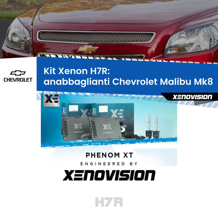 <strong>Kit Xenon </strong><strong>H7R</strong><strong> </strong><strong>Professionale</strong> Chevrolet Malibu</strong> Mk8 (2012 - 2015). Taglio di luce perfetto, zero spie e riverberi. Leggendaria elettronica Canbus Xenovision. Qualità Massima Garantita.