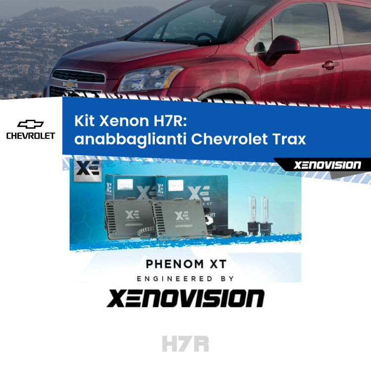 <strong>Kit Xenon </strong><strong>H7R</strong><strong> </strong><strong>Professionale</strong> Chevrolet Trax</strong>  (2012 in poi). Taglio di luce perfetto, zero spie e riverberi. Leggendaria elettronica Canbus Xenovision. Qualità Massima Garantita.