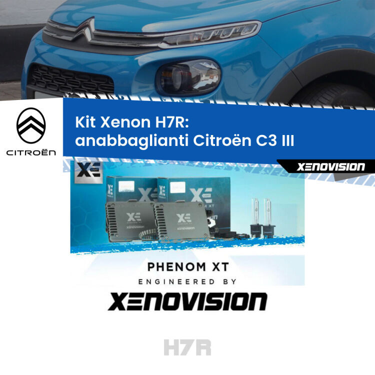 <strong>Kit Xenon </strong><strong>H7R</strong><strong> </strong><strong>Professionale</strong> Citroën C3</strong> III (2016 in poi). Taglio di luce perfetto, zero spie e riverberi. Leggendaria elettronica Canbus Xenovision. Qualità Massima Garantita.