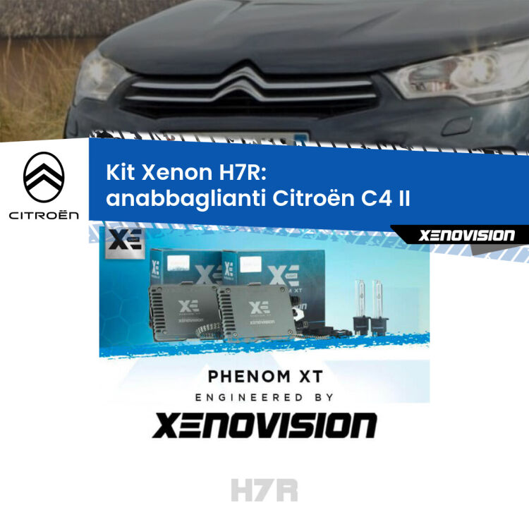 <strong>Kit Xenon </strong><strong>H7R</strong><strong> </strong><strong>Professionale</strong> Citroën C4</strong> II (2009 - 2016). Taglio di luce perfetto, zero spie e riverberi. Leggendaria elettronica Canbus Xenovision. Qualità Massima Garantita.