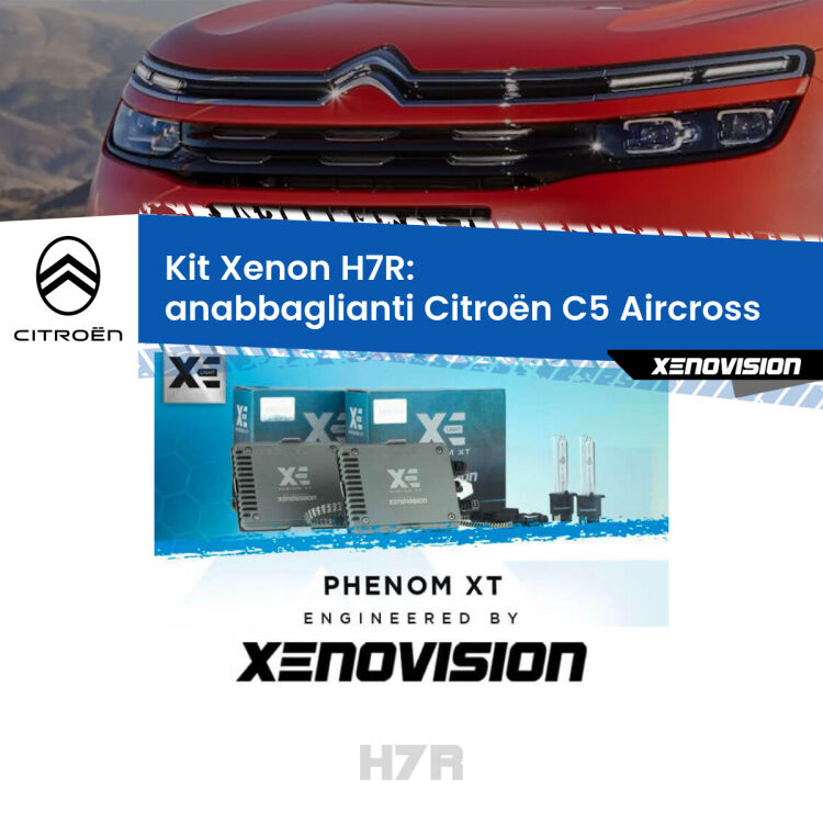 <strong>Kit Xenon </strong><strong>H7R</strong><strong> </strong><strong>Professionale</strong> Citroën C5 Aircross</strong>  (2017 in poi). Taglio di luce perfetto, zero spie e riverberi. Leggendaria elettronica Canbus Xenovision. Qualità Massima Garantita.