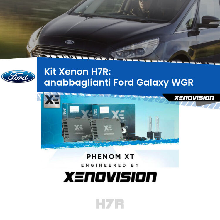 <strong>Kit Xenon </strong><strong>H7R</strong><strong> </strong><strong>Professionale</strong> Ford Galaxy</strong> WGR (2000 - 2006). Taglio di luce perfetto, zero spie e riverberi. Leggendaria elettronica Canbus Xenovision. Qualità Massima Garantita.