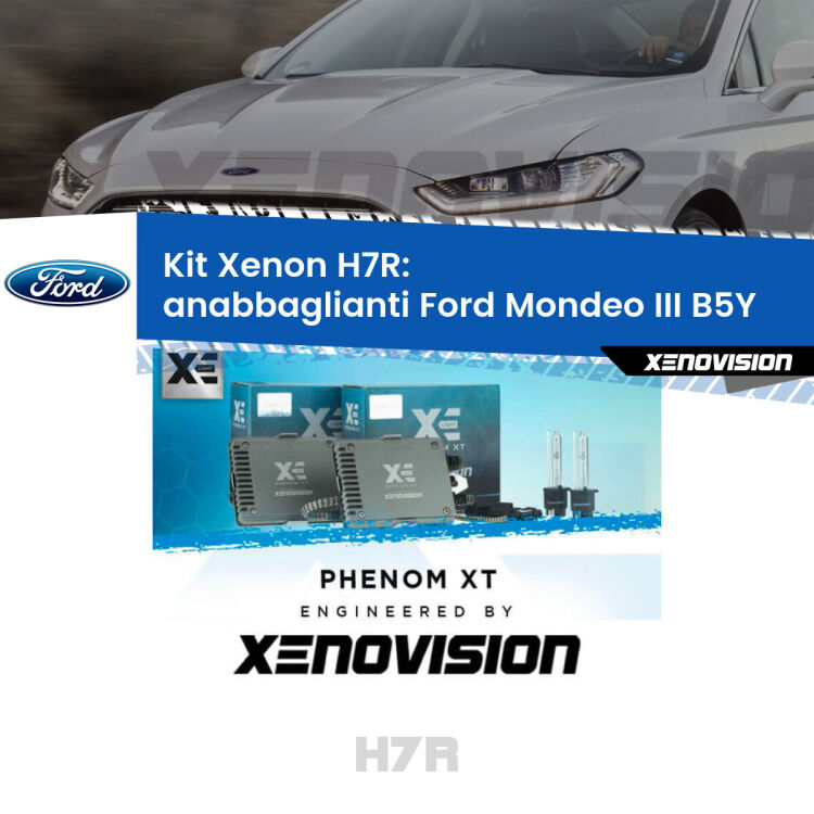 <strong>Kit Xenon </strong><strong>H7R</strong><strong> </strong><strong>Professionale</strong> Ford Mondeo III</strong> B5Y (2000 - 2007). Taglio di luce perfetto, zero spie e riverberi. Leggendaria elettronica Canbus Xenovision. Qualità Massima Garantita.