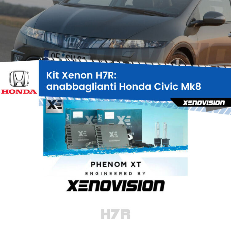 <strong>Kit Xenon </strong><strong>H7R</strong><strong> </strong><strong>Professionale</strong> Honda Civic</strong> Mk8 (2005 - 2010). Taglio di luce perfetto, zero spie e riverberi. Leggendaria elettronica Canbus Xenovision. Qualità Massima Garantita.