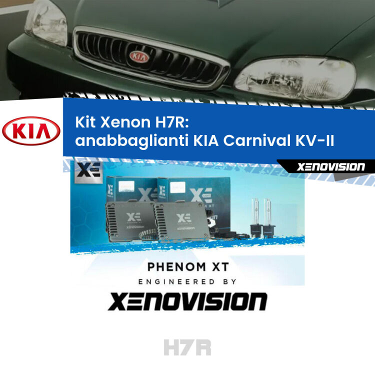 <strong>Kit Xenon </strong><strong>H7R</strong><strong> </strong><strong>Professionale</strong> KIA Carnival</strong> KV-II (1998 - 2004). Taglio di luce perfetto, zero spie e riverberi. Leggendaria elettronica Canbus Xenovision. Qualità Massima Garantita.