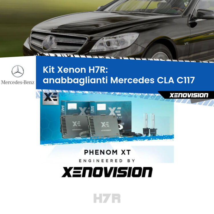 <strong>Kit Xenon </strong><strong>H7R</strong><strong> </strong><strong>Professionale</strong> Mercedes CLA</strong> C117 (2012 - 2019). Taglio di luce perfetto, zero spie e riverberi. Leggendaria elettronica Canbus Xenovision. Qualità Massima Garantita.