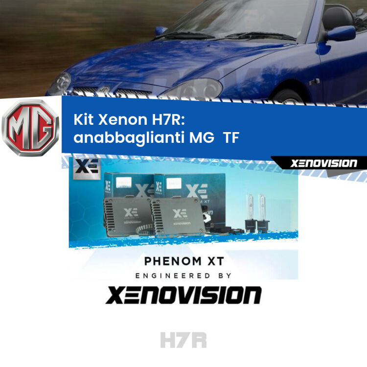 <strong>Kit Xenon </strong><strong>H7R</strong><strong> </strong><strong>Professionale</strong> MG  TF</strong>  (2002 - 2009). Taglio di luce perfetto, zero spie e riverberi. Leggendaria elettronica Canbus Xenovision. Qualità Massima Garantita.