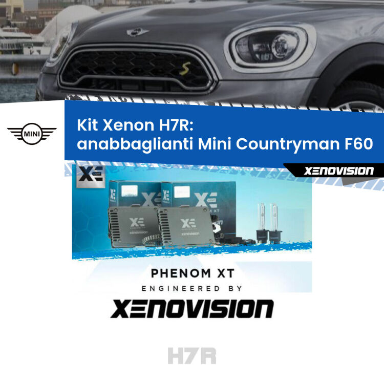 <strong>Kit Xenon </strong><strong>H7R</strong><strong> </strong><strong>Professionale</strong> Mini Countryman</strong> F60 (2016 - 2019). Taglio di luce perfetto, zero spie e riverberi. Leggendaria elettronica Canbus Xenovision. Qualità Massima Garantita.