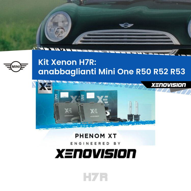 <strong>Kit Xenon </strong><strong>H7R</strong><strong> </strong><strong>Professionale</strong> Mini One</strong> R50 R52 R53 (2001 - 2006). Taglio di luce perfetto, zero spie e riverberi. Leggendaria elettronica Canbus Xenovision. Qualità Massima Garantita.