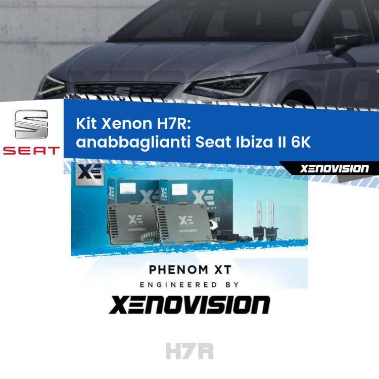 <strong>Kit Xenon </strong><strong>H7R</strong><strong> </strong><strong>Professionale</strong> Seat Ibiza II</strong> 6K (restyling). Taglio di luce perfetto, zero spie e riverberi. Leggendaria elettronica Canbus Xenovision. Qualità Massima Garantita.