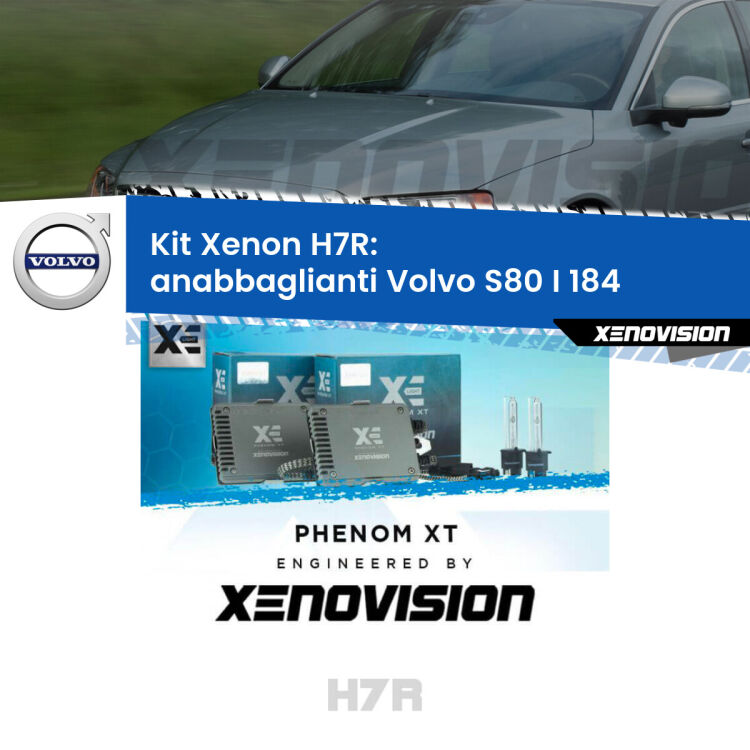 <strong>Kit Xenon </strong><strong>H7R</strong><strong> </strong><strong>Professionale</strong> Volvo S80 I</strong> 184 (1998 - 2006). Taglio di luce perfetto, zero spie e riverberi. Leggendaria elettronica Canbus Xenovision. Qualità Massima Garantita.