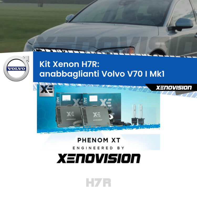 <strong>Kit Xenon </strong><strong>H7R</strong><strong> </strong><strong>Professionale</strong> Volvo V70 I</strong> Mk1 (1996 - 2000). Taglio di luce perfetto, zero spie e riverberi. Leggendaria elettronica Canbus Xenovision. Qualità Massima Garantita.