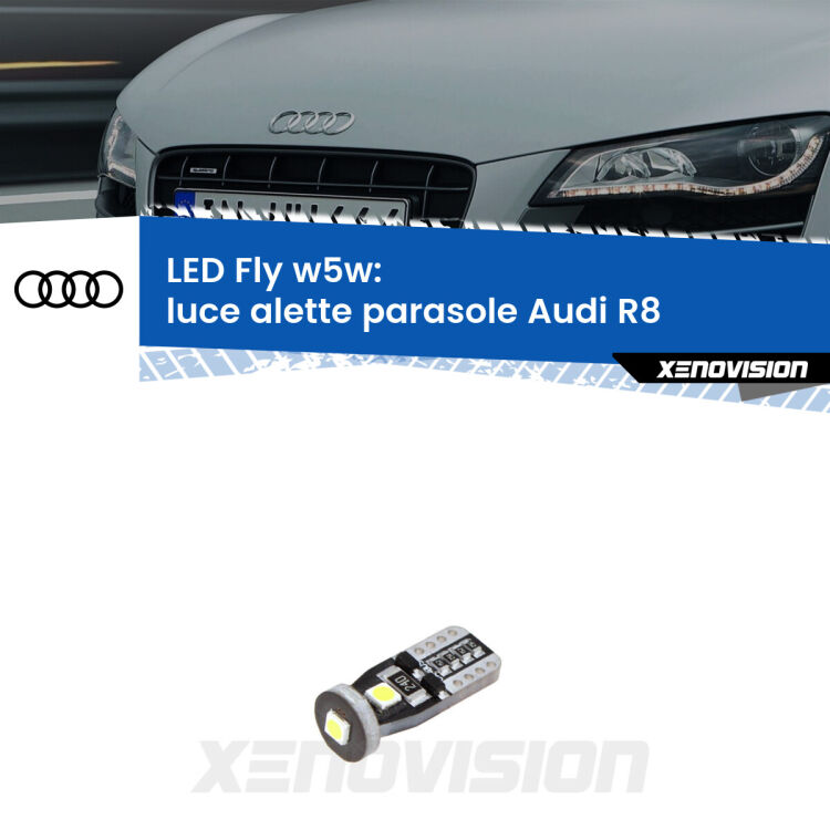 <strong>luce alette parasole LED per Audi R8</strong>  2007 - 2015. Coppia lampadine <strong>w5w</strong> Canbus compatte modello Fly Xenovision.