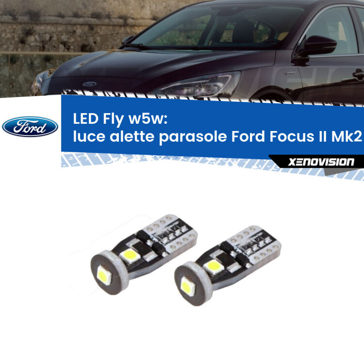 <strong>luce alette parasole LED per Ford Focus II</strong> Mk2 2004 - 2011. Coppia lampadine <strong>w5w</strong> Canbus compatte modello Fly Xenovision.