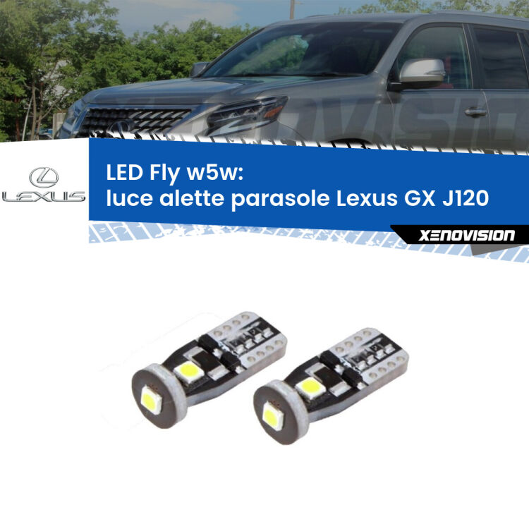 <strong>luce alette parasole LED per Lexus GX</strong> J120 2001 - 2009. Coppia lampadine <strong>w5w</strong> Canbus compatte modello Fly Xenovision.