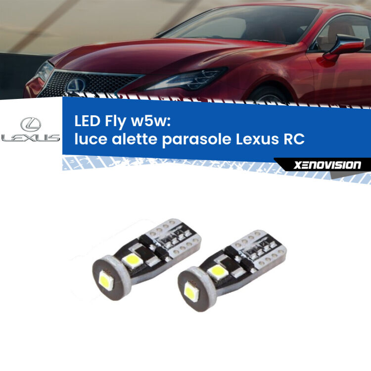 <strong>luce alette parasole LED per Lexus RC</strong>  2014 in poi. Coppia lampadine <strong>w5w</strong> Canbus compatte modello Fly Xenovision.