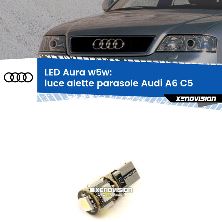 <strong>LED luce alette parasole w5w per Audi A6</strong> C5 1997 - 2004. Una lampadina <strong>w5w</strong> canbus luce bianca 6000k modello Aura Xenovision.