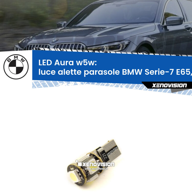 <strong>LED luce alette parasole w5w per BMW Serie-7</strong> E65, E66, E67 2001 - 2008. Una lampadina <strong>w5w</strong> canbus luce bianca 6000k modello Aura Xenovision.